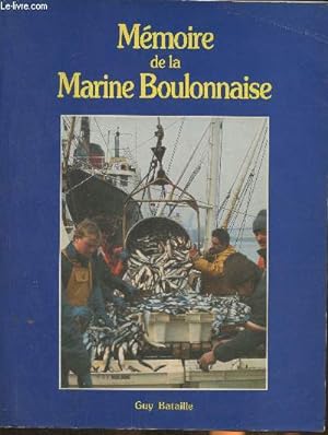 Bild des Verkufers fr Mmoire de la Marine Boulonnaise zum Verkauf von Le-Livre