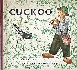 Bild des Verkufers fr Cuckoo. No. 8 of the Pere Castor's Wild Animal Books zum Verkauf von Matilda Mary's Books