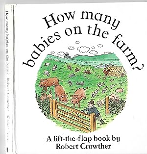 Immagine del venditore per How Many Babies on the Farm. Lift the Flap Book. venduto da Matilda Mary's Books