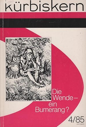 Bild des Verkufers fr Krbiskern. Literatur, Kritik, Klassenkampf / Oktober 1985 / Heft 4 : Die Wende - ein Bumerang? zum Verkauf von Schrmann und Kiewning GbR
