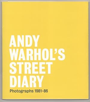 Imagen del vendedor de Andy Warhol's Street Diary: Photographs 1981-86 a la venta por Jeff Hirsch Books, ABAA
