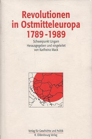 Bild des Verkufers fr Revolutionen in Ostmitteleuropa 1789 - 1989; Teil: Schwerpunkt Ungarn. sterreichisches Ost- und Sdosteuropa-Institut: Schriftenreihe des sterreichischen Ost-und Sdosteuropa-Instituts ; Bd. 23 zum Verkauf von Schrmann und Kiewning GbR