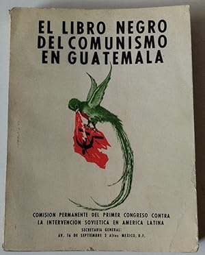 Imagen del vendedor de El libro negro del comunismo en Guatemala a la venta por Libros del Ayer ABA/ILAB