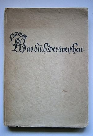 Das Buch der Weisheit. Gedruckt und vollendet durch Lienhart Hollen zu Ulm nach Christi geburt MC...