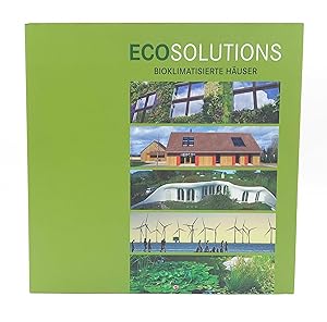 Bild des Verkufers fr Ecosolutions (Eco Solutions) Bioklimatisierte Huser / Sustainable approaches for a bioclimatic home / . zum Verkauf von Antiquariat Smock