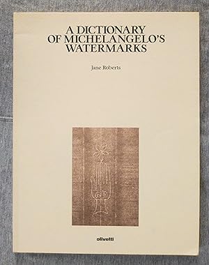 A Dictionary of Michelangelo's Watermarks