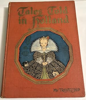 Seller image for Tales Told in Holland, My Travelship Series for sale by Soaring Hawk Vintage