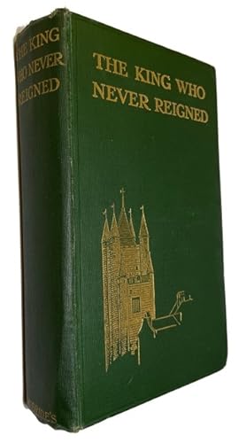 The King Who Never Reigned: Being Memoirs Upon Louis XVII by Eckard and Naundorff . to which is A...