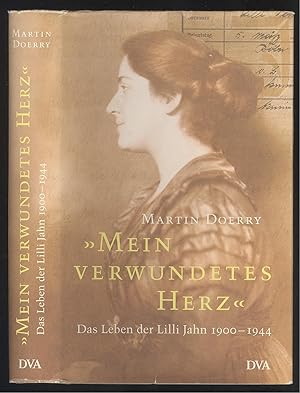 Bild des Verkufers fr Mein verwundetes Herz". Das Leben der Lilli Jahn 1900-1944. zum Verkauf von Versandantiquariat Markus Schlereth