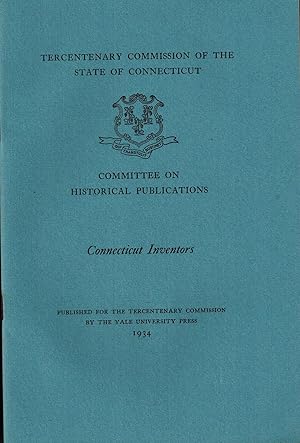 Seller image for CONNECTICUT INVENTORS - Connecticut Tercentenary Commission for sale by UHR Books
