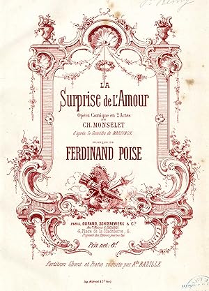 LA SURPRISE DE L'AMOUR. Opéra Comique en 2 actes de Ch.Monselet, daprès la comédie de Marivaux.