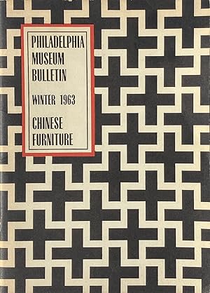 Chinese Furniture: Philadelphia Museum Bulletin Winter 1963