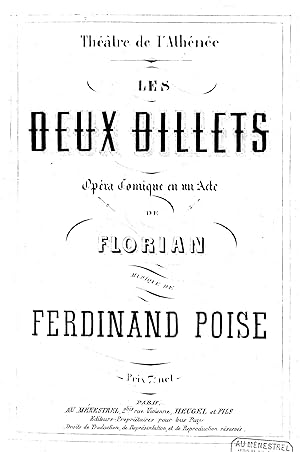 LES DEUX BILLETS. Opéra comique en un acte de Florian.