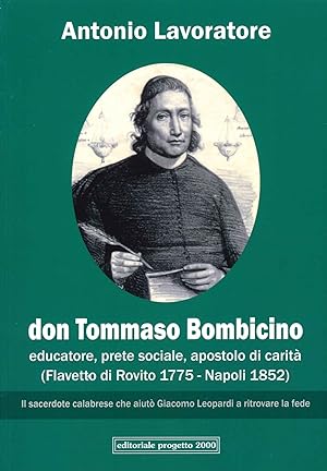 Seller image for Don Tommaso Bombicino. Educatore, pretesociale, apostolo di carit (Flavetto di Rovito 1775-Napoli 1852) for sale by Libro Co. Italia Srl