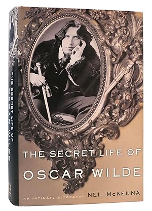 Seller image for THE SECRET LIFE OF OSCAR WILDE An Intimate Biography for sale by Rare Book Cellar