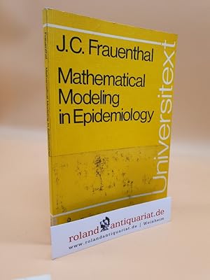 Bild des Verkufers fr Mathematical modeling in epidemiology / J. C. Frauenthal / Universitext zum Verkauf von Roland Antiquariat UG haftungsbeschrnkt