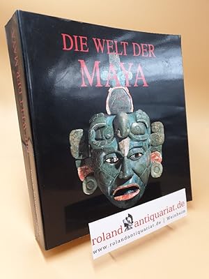 Imagen del vendedor de Die Welt der Maya ; die Ausstellung wird veranstaltet vom Kunsthistorischen Museum Wien vom 1. Februar bis 27. Juni 1993 a la venta por Roland Antiquariat UG haftungsbeschrnkt