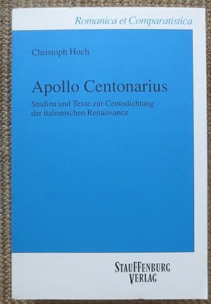 Apollo Centonarius : Studien und Texte zur Centodichtung der italienischen Renaissance