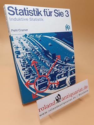 Bild des Verkufers fr Statistik fr Sie ; Induktive Statistik ; 3 zum Verkauf von Roland Antiquariat UG haftungsbeschrnkt