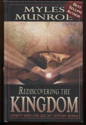 Seller image for Rediscovering the Kingdom: Ancient Hope for Our 21st Century World for sale by E Ridge Fine Books