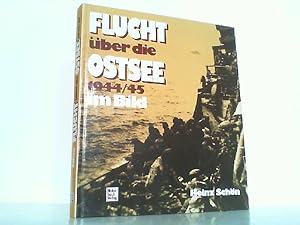 Bild des Verkufers fr Flucht ber die Ostsee 1944/45 im Bild. Ein Foto-Report ber das grte Rettungswerk der Seegeschichte. zum Verkauf von Antiquariat Ehbrecht - Preis inkl. MwSt.