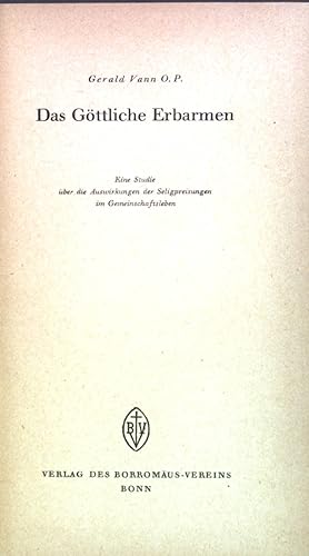 Immagine del venditore per Das Gttliche Erbarmen : Eine Studie ber die Auswirkungen der Seligpreisungen im Gemeinschaftsleben. venduto da books4less (Versandantiquariat Petra Gros GmbH & Co. KG)