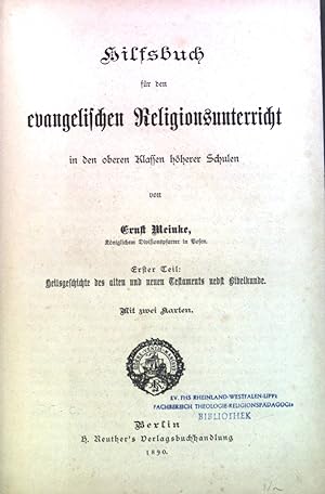 Bild des Verkufers fr Hilfsbuch fr den evang. Religionsunterricht in den oberen Klassen hherer Schulen : Erster Teil : Heilsgeschichte des alten und neuen Testaments nebst Bibelkunde. zum Verkauf von books4less (Versandantiquariat Petra Gros GmbH & Co. KG)