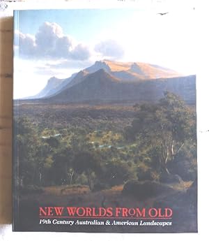 Image du vendeur pour New Worlds from Old: 19th Century Australian and American Landscapes mis en vente par Structure, Verses, Agency  Books