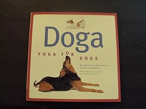 Seller image for Doga Yoga For Dogs sc Jennifer Brilliant/Wm Berloni 1st Ed 2003 Chronicle Books for sale by Joseph M Zunno