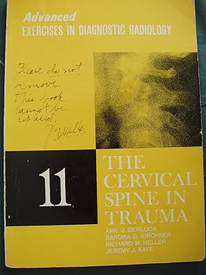 Bild des Verkufers fr The Cervical spine in trauma (Advanced exercises in diagnostic radiology) zum Verkauf von PB&J Book Shop