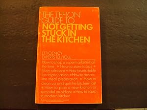 Seller image for The Teflon Guide To Not Getting Stuck In The Kitchen sc Sylvia Schur 1969 for sale by Joseph M Zunno