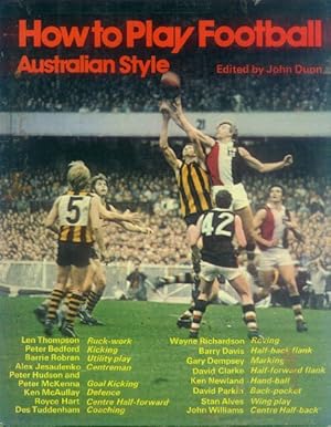 Image du vendeur pour How to Play Football Australian Style mis en vente par Paperback Recycler