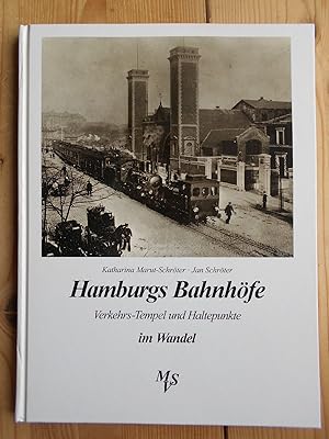 Hamburgs Bahnhöfe : Verkehrs-Tempel und Haltepunkte im Wandel. fotogr. von. Mit Texten von Jan Sc...