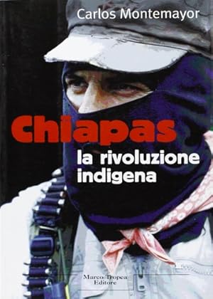 Bild des Verkufers fr Cihiapas la rivoluzione indigena. zum Verkauf von FIRENZELIBRI SRL