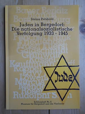 Juden in Bergedorf: Die nationalsozialistische Verfolgung 1933 - 1945 Schlossheft Nr. 8