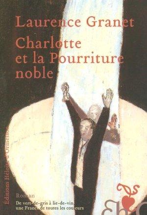 Seller image for Charlotte et la pourriture noble for sale by Chapitre.com : livres et presse ancienne