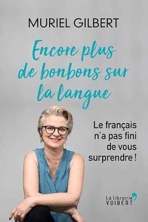 encore plus de bonbons sur la langue ; on a jamais fini d'aimer le français