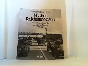 Gruber, Eckhard, Mythos Reichsautobahn. Bau und Inszenieurng der "Straßen des Führers" 1933-1941.