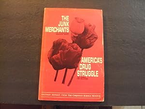 Seller image for The Junk Merchants America's Drug Struggle sc John Hughes 1971 Christian Science Monitor for sale by Joseph M Zunno