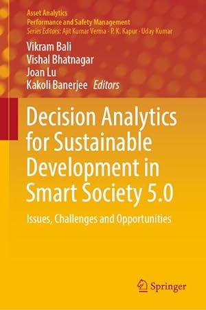 Bild des Verkufers fr Decision Analytics for Sustainable Development in Smart Society 5.0 : Issues, Challenges and Opportunities zum Verkauf von AHA-BUCH GmbH