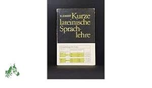 Seller image for Kurze lateinische Sprachlehre / [Verf.: Jochen Kleinert. Unter Mitarb. von Johannes Kauczor] for sale by Antiquariat Artemis Lorenz & Lorenz GbR