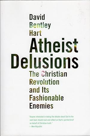 Immagine del venditore per Atheist Delusions: The Christian Revolution and its Fashionable Enemies venduto da Cider Creek Books