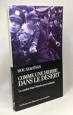 Seller image for Comme une herbe dans le dsert - Le combat d'une Chinoise pour la libert for sale by crealivres
