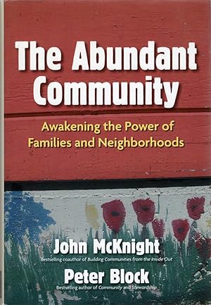 Seller image for The Abundant Community: Awakening the Power of Families and Neighborhoods for sale by Cider Creek Books