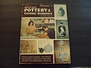 Immagine del venditore per How To Make Pottery And Ceramic Sculpture sc Herbert Sanders 1964 venduto da Joseph M Zunno