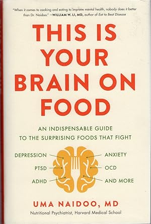 Immagine del venditore per This is Your Brain on Food: An Indispensable Guide to the Surprising Foods That Fight Depression, Anxiety, PTSD, OCD, ADHD, and More venduto da Cider Creek Books