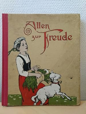 Allen zur Freude. Deutsche Kinderlieder seit Goethe. Mit Bildern von Adolf Jöhnssen.