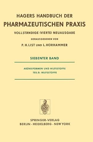 Arzneiformen und Hilfsstoffe: Teil B: Hilfsstoffe (=Hagers Handbuch der Pharmazeutischen Praxis -...