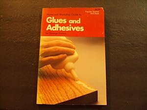 Seller image for Home And Workshop Guide To Glues And Adhesives sc George Daniels for sale by Joseph M Zunno