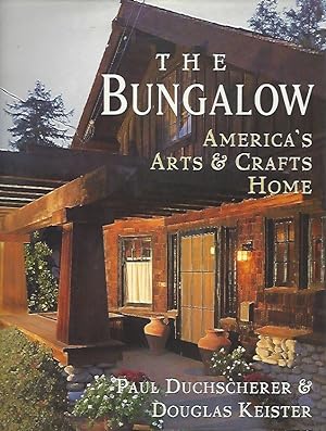 Seller image for The Bungalow: America's Arts and Crafts Home for sale by Warwick Books, member IOBA